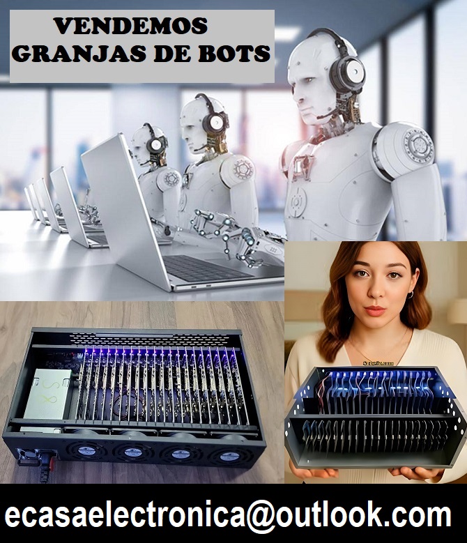 VENDO GRANJAS DE BOTS ENVIOS A CUALQUIER PAIS